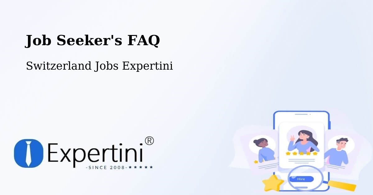 Job Seeker FAQ – Aadorf - Switzerland Jobs Expertini